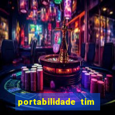 portabilidade tim para tim